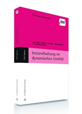 Instandhaltung im dynamischen Umfeld Lean - Digital - Integrativ - Nachhaltig -