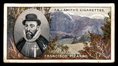 Francisco Pizarro 1911 F. & J. SMITH FAMOUS EXPLORERS #16
