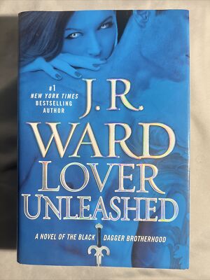 Lover Unleashed JR Ward HC/DJ 1st Ed/1st Printing Black Dagger Brotherhood 8