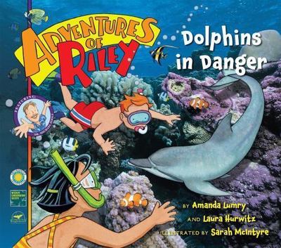 Adventures of Riley #5: Dolphins in Danger - paperback, Amanda Lumry, 0545068401