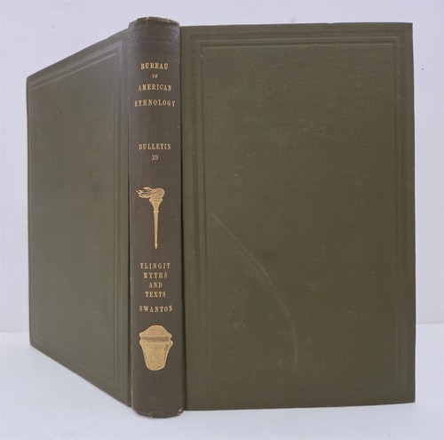 1909 antique TLINGIT MYTHS and TEXTS NATIVE AMERICAN INDIAN Alaska Swanton BOOK