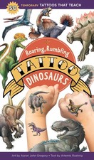 Roaring, Rumbling Tattoo Dinosaurs: 50 Temporary Tattoos That Teach - Roehri...