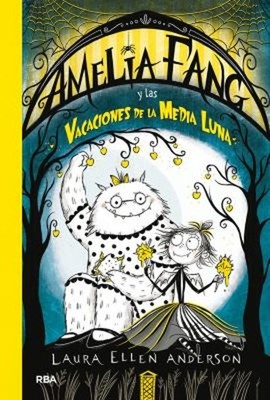 Amelia Fang y Las Vacaciones de Media Luna / Amelia Fang and the