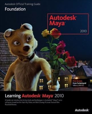 Learning Autodesk Maya 2010: Foundation (Autodesk Maya Techniques: Offical Autod