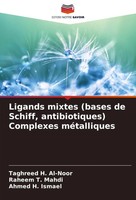 Ligands Mixtes (Bases De Schiff, Antibiotiques) Complexes MéTalliques | Buch