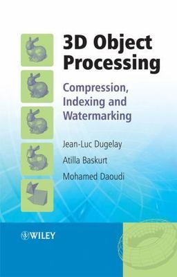 3D Object Processing: Compression, Indexing and Watermarking by 
