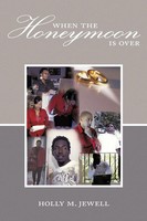 Holly M. Jewell | When The Honeymoon Is Over | Taschenbuch | Englisch (2011)