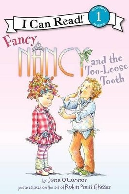 Jane O'Connor Fancy Nancy and the Too-Loose Tooth (Hardback)