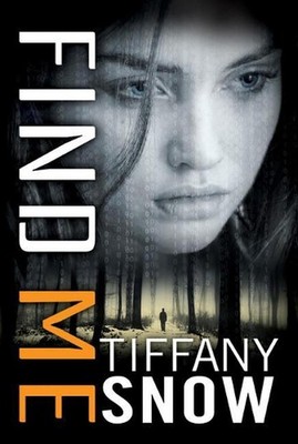 Find Me by Tiffany Snow (English) Paperback Book