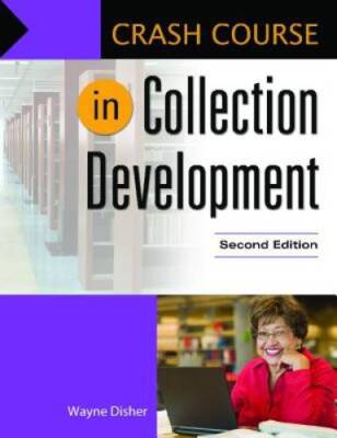 Crash Course in Collection Development, 2nd Edition - Paperback - GOOD