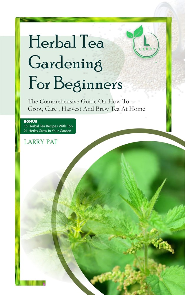 Larry Pat Herbal Tea Gardening for Beginners (Paperback) (UK IMPORT)