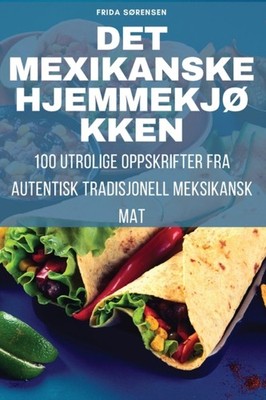 Frida Srensen - DET MEXIKANSKE HJEMMEKJKKEN - New paperback or softb - X555z