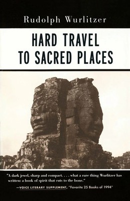 Hard Travel to Sacred Places Rudolph Wurlitzer Taschenbuch Englisch 1995