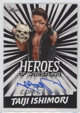 2023 Leaf Heroes of Wrestling Auto Taiji Ishimori #BA-TI1 Auto