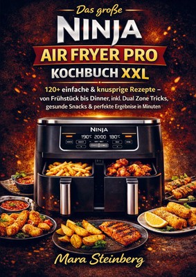 Mara Steinberg | Das große Ninja Air Fryer Pro Kochbuch XXL | Taschenbuch (2026)