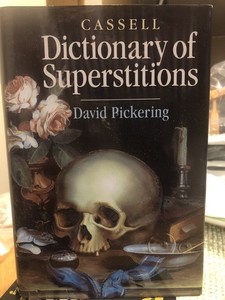 CASSELL. Dictionary of Superstitions by David Pickering