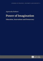 Power Of Imagination | Education, Innovations And Democracy | Agnieszka Rothert