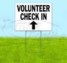 VOLUNTEER CHECK IN ARROW 18x24 Yard Sign WITH STAKE Corrugated DIRECTIONAL