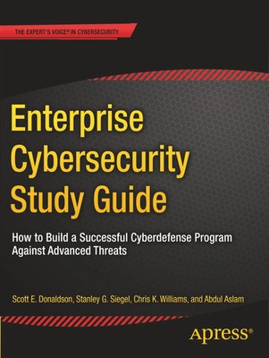 Enterprise Cybersecurity Study Guide Scott E Donaldson (u. a.) Taschenbuch xlvi