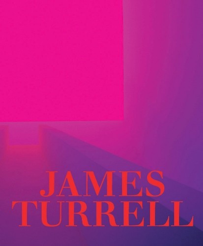 James Turrell: A Retrospective by James Turrell, James Turrel... - 9781636810799