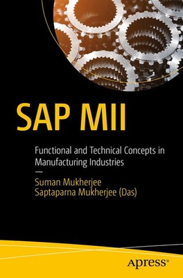 Suman Mukherjee (u. a.) | SAP MII | Taschenbuch | Englisch (2017) | xxv | Apress