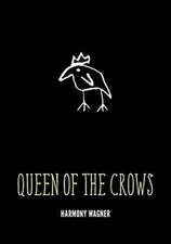 Queen of the Crows Harmony Wagner