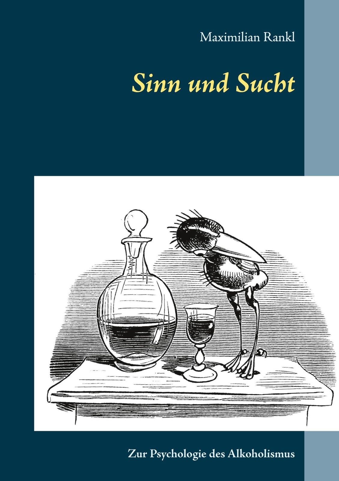 Thumbnail - Sinn Und Sucht Zur Psychologie Des Alkoholismus Maximilian Rankl