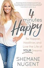4 Minutes to Happy: Be Happier, Healthier, - Paperback, by Nugent Shemane - Good