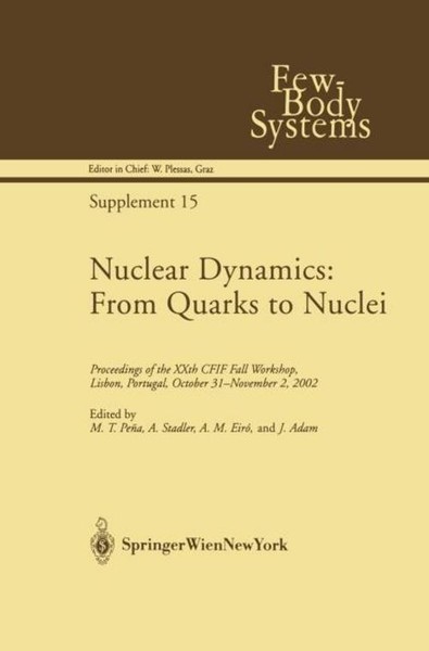 Nuclear Dynamics: From Quarks To Nuclei M. T. Pena-image