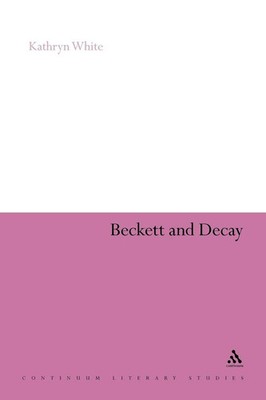 Kathryn White (u. a.) | Beckett and Decay | Taschenbuch | Englisch (2011)