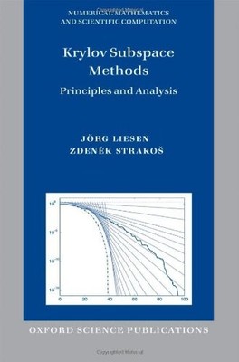 KRYLOV SUBSPACE METHODS: PRINCIPLES AND ANALYSIS By Jorg Liesen & Zdenek Strakos