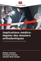 Implications MéDico-LéGales Des Dossiers Orthodontiques Waqar Jeelani (U. A.)