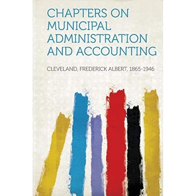 Chapters on Municipal Administration and Accounting -  NEW Not Available 2013