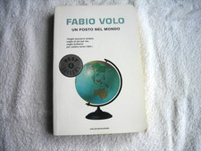 FABIO VOLO - Un posto nel mondo - MONDADORI 2007
