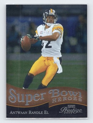 2006 Playoff Prestige #SB-4 Antwaan Randle El Super Bowl Heroes Foil #/100