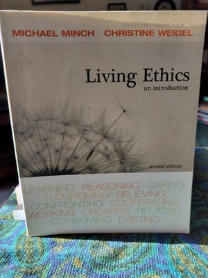 Living Ethics Second Edition Paperback by Minch & Weigel Wadsworth Cengage