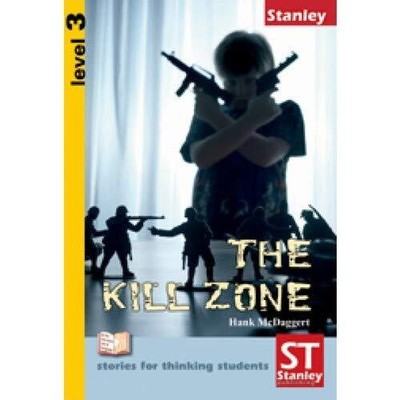 Stories for thinking students - Graded readers Level 3 The Kill Zone, Hank McDag