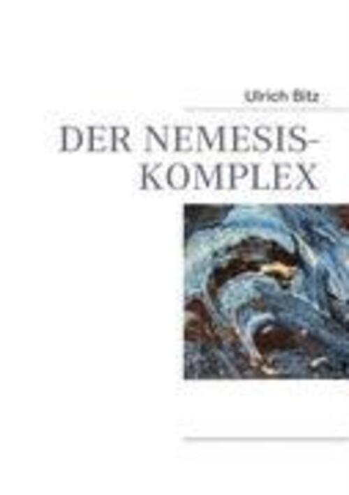 Thumbnail - Ulrich Bitz | Der Nemesis-komplex | Taschenbuch | Deutsch (2009) |