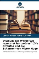 Studium Des Werks Les Rayons Et Les Ombres (Die Strahlen Und Die Schatten)...