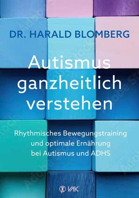 Autismus ganzheitlich verstehen | Harald Blomberg | deutsch