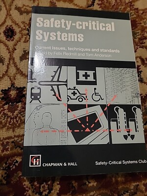 Safety-critical Systems: Current issues, techniques and standards by F. Redmill 