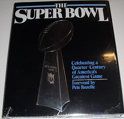 1990 ''The Super Bowl'' Celebrating Americas Greatest Game NFL FWD by Pete Rozelle