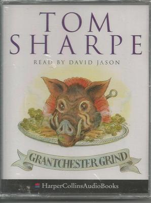 Grantchester Grind by Tom Sharp - Read by David Jason (ISBN 0-00-105073-7