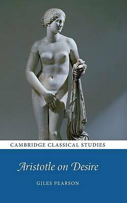 Aristotle on Desire Pearson Hardback Cambridge University Press 9781107023918