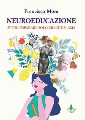 Francisco Mora Margherita Delfini Neuroeducazione. Si può im (Gebundene Ausgabe)