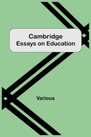 Various | Cambridge Essays On Education | Taschenbuch | Englisch (2021)