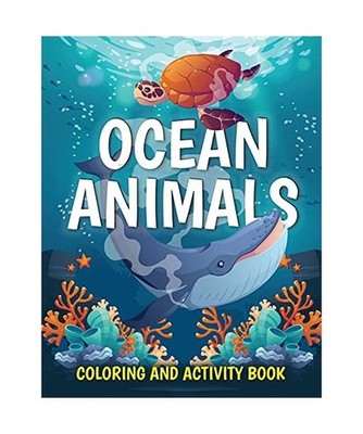 Ocean Animals Coloring and Activity Book: Cute Sea Creatures Coloring Book for K