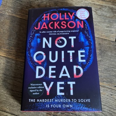 SIGNED Not Quite Dead Yet by Holly Jackson WATERSTONES UK 1st (2025, HC) Sprayed
