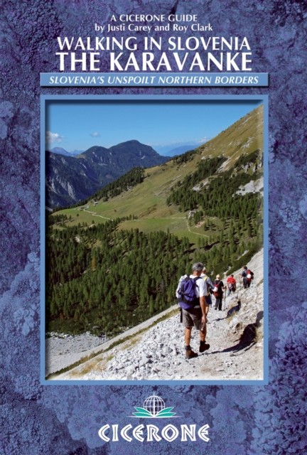 Walking in Slovenia: The Karavanke by Justi Carey Paperback NEW - Image 3