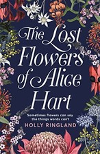 The Lost Flowers of Alice Hart by Ringland, Holly Book The Cheap Fast Free Post